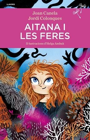 AITANA I LES FERES | 9788416698707 | COLONQUES, JORDI / CANELA, JOAN | Llibreria La Gralla | Llibreria online de Granollers