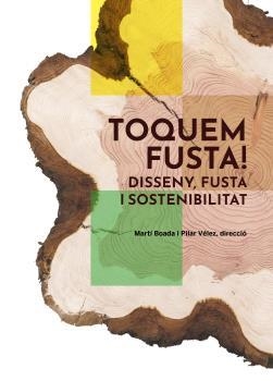 TOQUEM FUSTA | 9788419094995 | BOADA JUNCÀ, MARTÍ ;  VÉLEZ VICENTE, PILAR | Llibreria La Gralla | Llibreria online de Granollers
