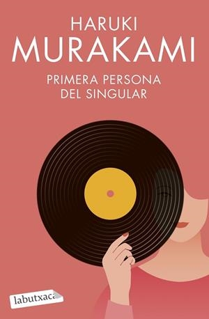 PRIMERA PERSONA DEL SINGULAR | 9788419107268 | MURAKAMI, HARUKI | Llibreria La Gralla | Librería online de Granollers