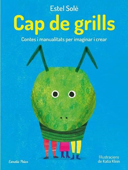 CAP DE GRILLS | 9788413893389 | SOLÉ CASADELLA, ESTEL | Llibreria La Gralla | Librería online de Granollers