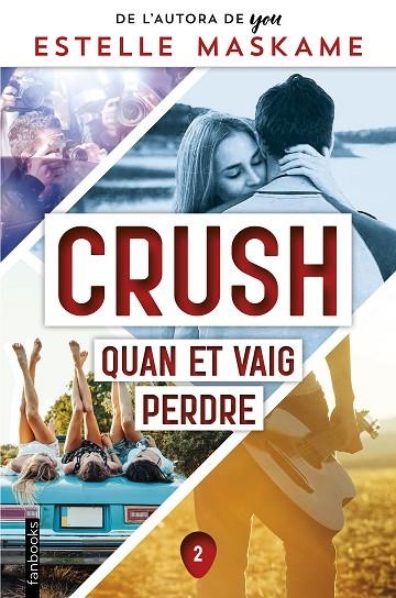 QUAN ET VAIG PERDRE CRUSH 2. | 9788419150158 | MASKAME, ESTELLE | Llibreria La Gralla | Llibreria online de Granollers