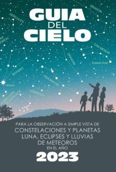 GUÍA DEL CIELO 2023 | 9788412428834 | VELASCO CARAVACA, ENRIQUE / VELASCO CARAVACA, PEDRO | Llibreria La Gralla | Librería online de Granollers