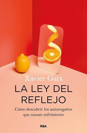 LEY DEL REFLEJO, LA | 9788491875802 | GUIX, XAVIER | Llibreria La Gralla | Librería online de Granollers