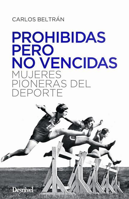 PROHIBIDAS PERO NO VENCIDAS | 9788498296099 | BELTRÁN CASTILLÓN, CARLOS | Llibreria La Gralla | Llibreria online de Granollers