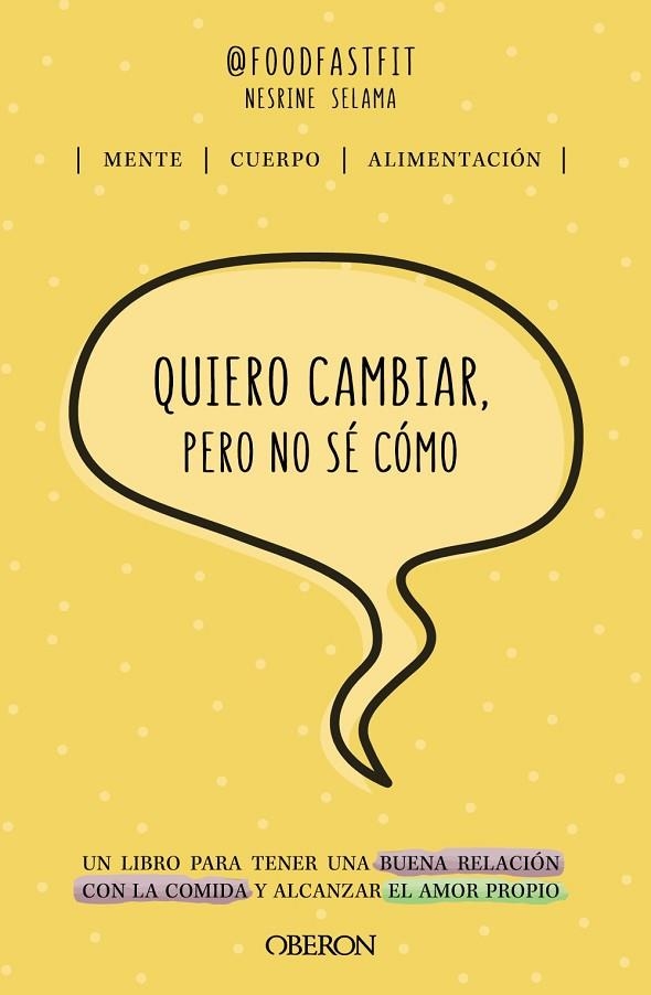 QUIERO CAMBIAR, PERO NO SÉ CÓMO | 9788441546639 | SELAMA, NESRINE | Llibreria La Gralla | Llibreria online de Granollers