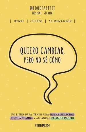 QUIERO CAMBIAR, PERO NO SÉ CÓMO | 9788441546639 | SELAMA, NESRINE | Llibreria La Gralla | Librería online de Granollers