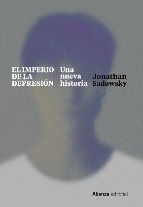 IMPERIO DE LA DEPRESIÓN, EL | 9788411480192 | SADOWSKY, JONATHAN | Llibreria La Gralla | Llibreria online de Granollers