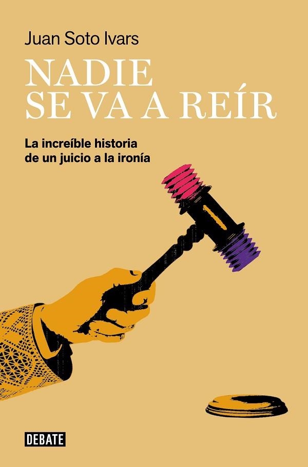 NADIE SE VA A REÍR | 9788418967436 | SOTO IVARS, JUAN | Llibreria La Gralla | Llibreria online de Granollers
