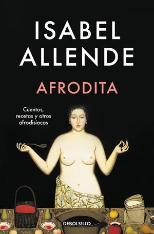 AFRODITA (BOLSILLO) | 9788466360739 | ALLENDE, ISABEL | Llibreria La Gralla | Llibreria online de Granollers