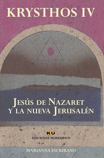 JESÚS DE NAZARET Y LA NUEVA JERUSALÉN | 9788494763106 | ESCRIBANO, MARIANNA | Llibreria La Gralla | Librería online de Granollers