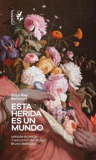 ESTA HERIDA ES UN MUNDO (EDICIÓ BILINGÜE) | 9788412511963 | BELCOURT, BILLY RAY | Llibreria La Gralla | Llibreria online de Granollers