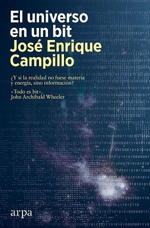 EL UNIVERSO EN UN BIT | 9788418741616 | CAMPILLO, JOSÉ ENRIQUE | Llibreria La Gralla | Llibreria online de Granollers