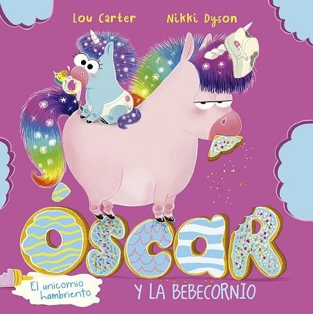 ÓSCAR EL UNICORNIO HAMBRIENTO Y LA BEBECORNIO | 9788491455950 | CARTER, LOU | Llibreria La Gralla | Librería online de Granollers