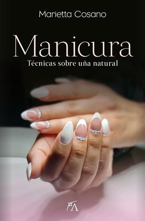 MANICURA | 9788411313537 | MARIETTA COSANO | Llibreria La Gralla | Librería online de Granollers