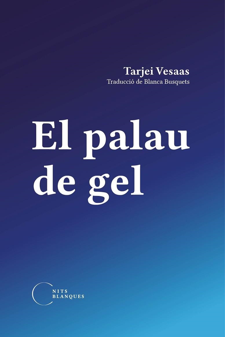 PALAU DE GEL, EL | 9788412249477 | VESAAS, TARJEI | Llibreria La Gralla | Librería online de Granollers