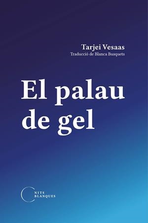 PALAU DE GEL, EL | 9788412249477 | VESAAS, TARJEI | Llibreria La Gralla | Llibreria online de Granollers