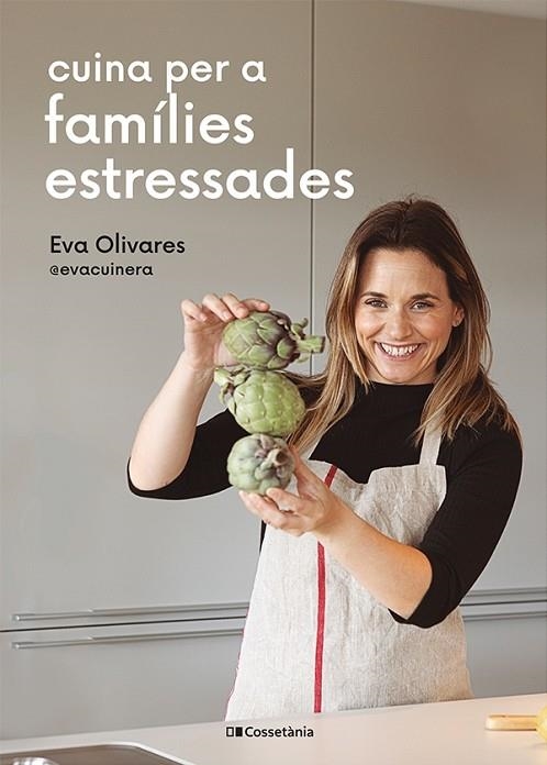 CUINA PER A FAMÍLIES ESTRESSADES | 9788413562254 | OLIVARES I BUSQUETS, EVA | Llibreria La Gralla | Llibreria online de Granollers