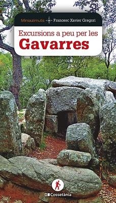 EXCURSIONS A PEU PER LES GAVARRES | 9788413562056 | GREGORI I PONS, FRANCESC XAVIER | Llibreria La Gralla | Llibreria online de Granollers