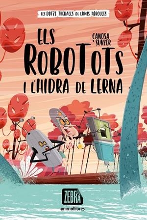 ROBOTOTS I L'HIDRA DE LERNA, ELS | 9788418592607 | CANOSA, ORIOL | Llibreria La Gralla | Librería online de Granollers