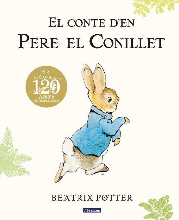 CONTE D'EN PERE EL CONILLET, EL. 120 ANIVERSARI | 9788448861865 | POTTER, BEATRIX | Llibreria La Gralla | Librería online de Granollers
