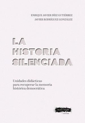 HISTORIA SILENCIADA, LA | 9788417121518 | DÍEZ GUTIÉRREZ, ENRIQUE JAVIER / RODRÍGUEZ GONZÁLEZ, JAVIER | Llibreria La Gralla | Llibreria online de Granollers