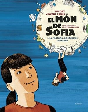 MÓN DE SOFIA, EL (NOVEL·LA GRÀFICA) | 9788418833540 | GAARDER, JOSTEIN / ZABUS, VINCENT / NICOBY | Llibreria La Gralla | Llibreria online de Granollers
