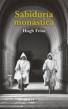 SABIDURÍA MONÁSTICA | 9788412467260 | FEISS, HUGH | Llibreria La Gralla | Llibreria online de Granollers