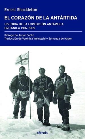 CORAZÓN DE LA ANTÁRTIDA, EL | 9788417425647 | SHACKLETON, ERNEST HENRY / CACHO GÓMEZ, JAVIER | Llibreria La Gralla | Librería online de Granollers