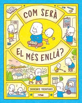 COM SERÀ EL MÉS ENLLÀ? | 9788412504897 | SHINSUKE YOSHITAKE | Llibreria La Gralla | Librería online de Granollers