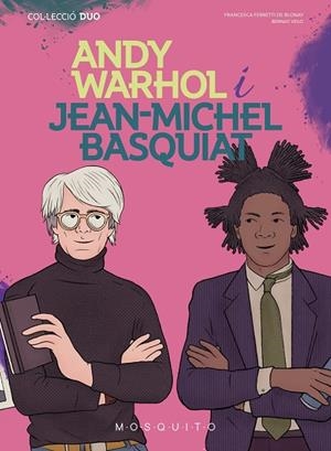 ANDY WARHOL I JEAN-MICHEL BASQUIAT | 9788419095176 | FERRETTI DE BLONAY, FRANCESCA | Llibreria La Gralla | Librería online de Granollers