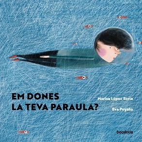 EM DONES LA TEVA PARAULA? | 9788418284717 | LÓPEZ SORIA, MARISA | Llibreria La Gralla | Librería online de Granollers