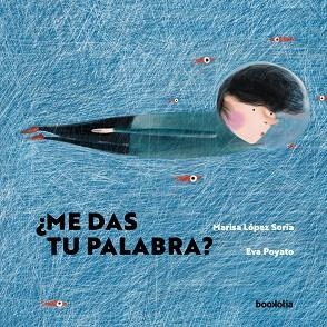 ME DAS TU PALABRA? | 9788418284700 | LÓPEZ SORIA, MARISA | Llibreria La Gralla | Librería online de Granollers