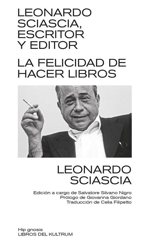 LEONARDO SCIASCIA, ESCRITOR Y EDITOR | 9788418404245 | SCIASCIA, LEONARDO | Llibreria La Gralla | Llibreria online de Granollers