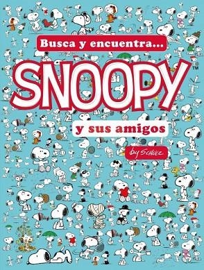 BUSCA Y ENCUENTRA... SNOOPY Y SUS AMIGOS | 9788418749360 | SCHULZ, CHARLES M. | Llibreria La Gralla | Llibreria online de Granollers