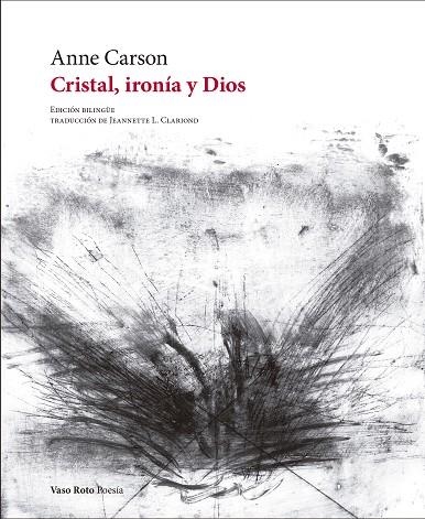 CRISTAL, IRONÍA Y DIOS | 9788412592115 | CARSON, ANNE | Llibreria La Gralla | Librería online de Granollers