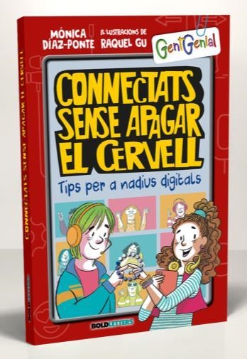 CONNECTATS SENSE APAGAR EL CERVELL | 9788418246364 | DÍAZ-PONTE PENEDO, MÓNICA / GU, RAQUEL | Llibreria La Gralla | Librería online de Granollers