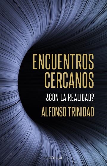 ENCUENTROS CERCANOS ¿CON LA REALIDAD? | 9788419164254 | TRINIDAD HERNÁNDEZ, ALFONSO | Llibreria La Gralla | Librería online de Granollers
