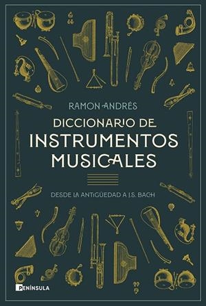 DICCIONARIO DE INSTRUMENTOS MUSICALES | 9788411001120 | ANDRÉS, RAMON | Llibreria La Gralla | Llibreria online de Granollers