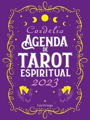 AGENDA DE TAROT ESPIRITUAL 2023 | 9788419164339 | CORDELIA | Llibreria La Gralla | Llibreria online de Granollers