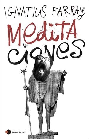 MEDITACIONES | 9788499989402 | FARRAY, IGNATIUS | Llibreria La Gralla | Librería online de Granollers