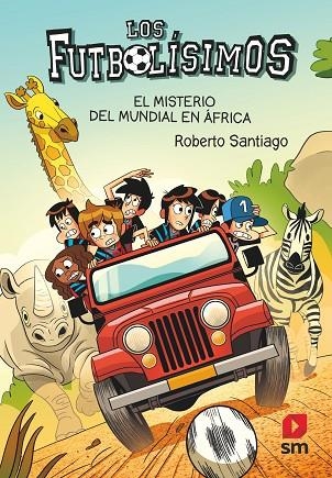 MISTERIO DEL MUNDIAL EN ÁFRICA, EL ( FUTBOLISIMOS ) | 9788411206266 | SANTIAGO, ROBERTO | Llibreria La Gralla | Librería online de Granollers