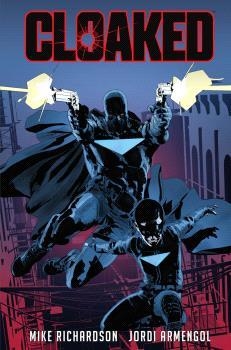 CLOAKED | 9788467959314 | MIKE RICHARDSON; ARMENGOL | Llibreria La Gralla | Llibreria online de Granollers