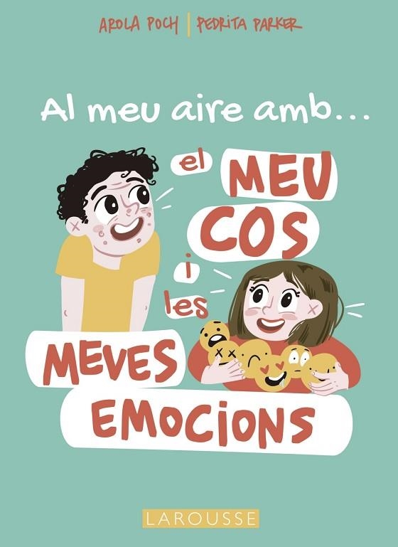 AL MEU AIRE AMB EL MEU COS I LES MEVES EMOCIONS | 9788419250698 | PARKER, PEDRITA / POCH, AROLA | Llibreria La Gralla | Llibreria online de Granollers