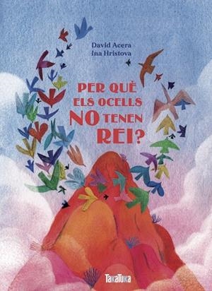 PER QUÈ ELS OCELLS NO TENEN REI? | 9788418821448 | ACERA, DAVID | Llibreria La Gralla | Librería online de Granollers