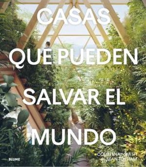 CASAS QUE PUEDEN SALVAR EL MUNDO | 9788419094667 | SMITH, COURTENAY / TOPHAM, SEAN | Llibreria La Gralla | Librería online de Granollers