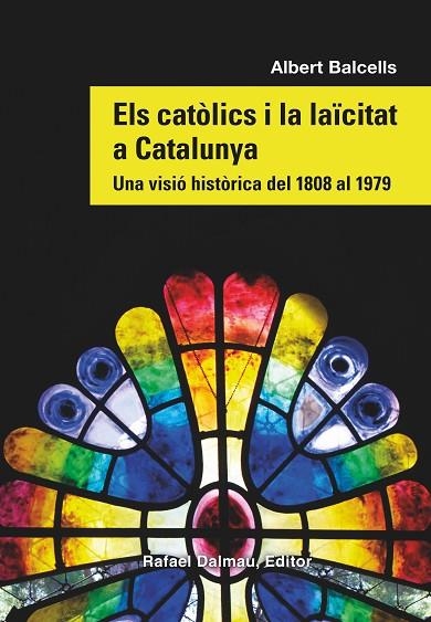 CATÒLICS I LA LAÏCITAT A CATALUNYA, ELS | 9788423208869 | BALCELLS, ALBERT | Llibreria La Gralla | Llibreria online de Granollers