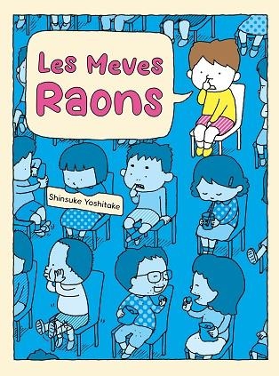 MEVES RAONS, LES | 9788416427598 | YOSHITAKE, SHINSUKE | Llibreria La Gralla | Librería online de Granollers