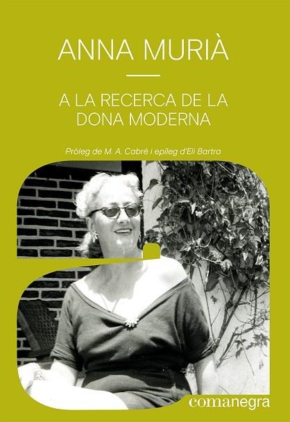 A LA RECERCA DE LA DONA MODERNA | 9788418857836 | MURIÀ ROMANÍ, ANNA | Llibreria La Gralla | Llibreria online de Granollers