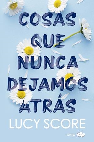 COSAS QUE NUNCA DEJAMOS ATRÁS | 9788417972905 | SCORE, LUCY | Llibreria La Gralla | Librería online de Granollers
