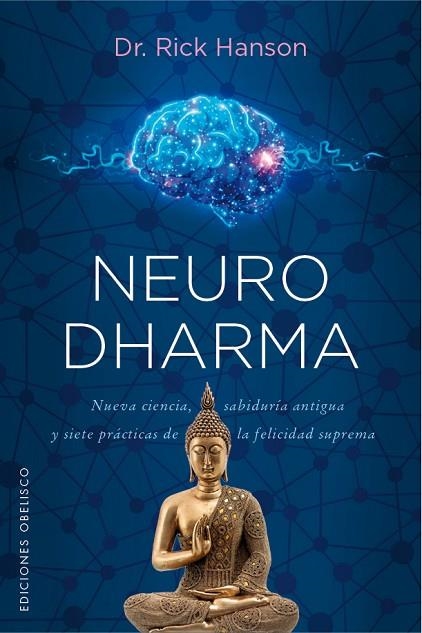 NEURODHARMA | 9788491119241 | HANSON, RICK | Llibreria La Gralla | Librería online de Granollers